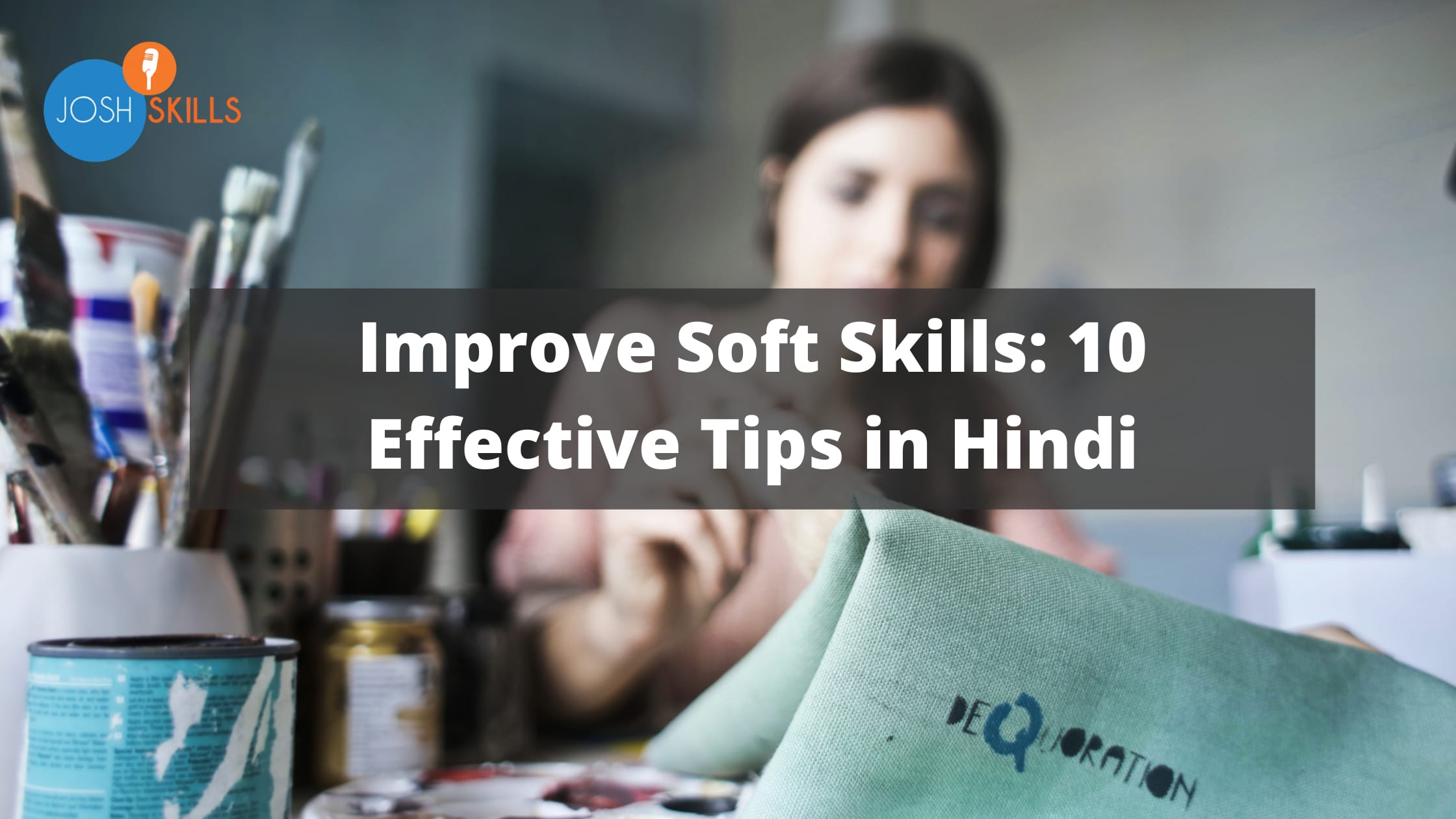 improve-soft-skills-in-hindi-10-effective-tips-josh